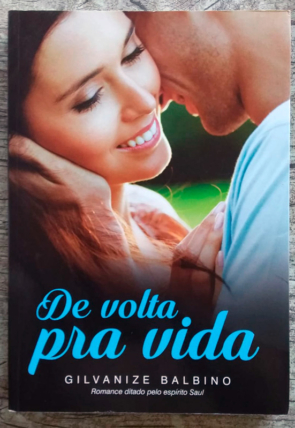 De volta pra vida, Gilvanize Balbino, editora vida e consciência, livro usado