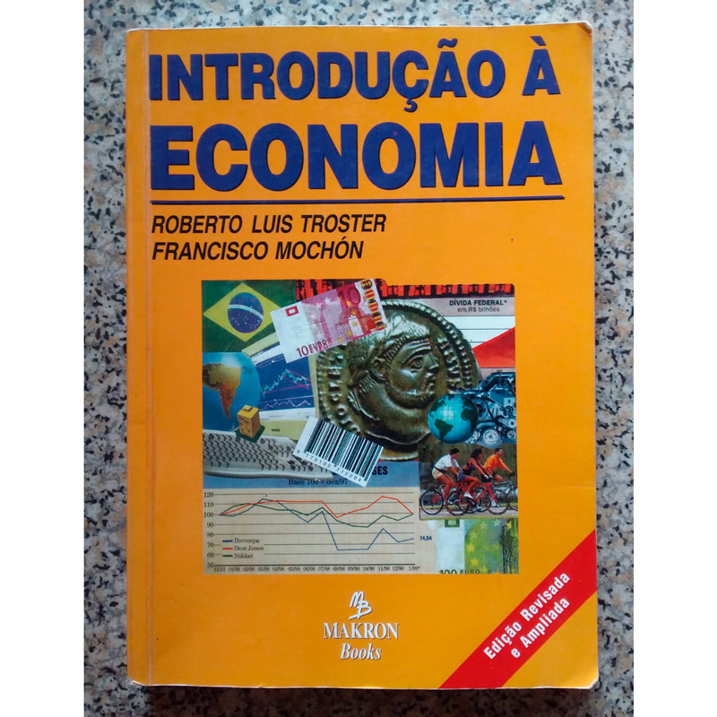 Introdução à economia, Roberto Luis Troster e Francisco Mochón, editora Markron books, livro usado