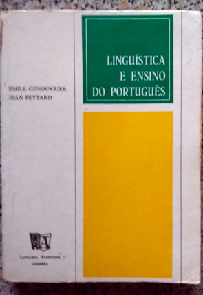 Linguística e ensino do português, Emile Genouvrier e Jean Peytard, editora livraria Almeida, livro usado