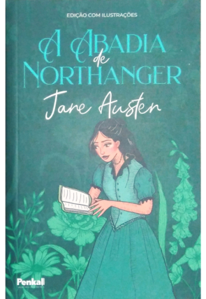 A Abadia de Northanger, Jane Austen, editora penkal