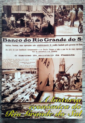 A história econômica do Rio Grande do Sul, Carlos Alves Müller, editora grande sul, livro usado