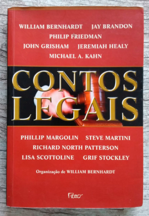 Contos legais, organização de William Bernhardt,, editora rocco, livro usado
