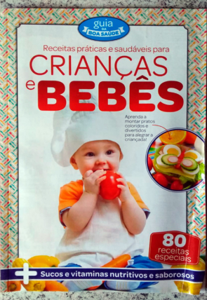 Guia da boa saúde, receitas práticas e saudáveis para crianças e bebês, editora ediouro