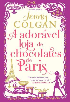 A adorável loja de chocolates de Paris, Jenny Colgan, editora arqueiro