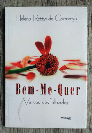 Bem-me-quer versos desfolhados, Helena Rotta de Camargo, editora méritos, livro usado