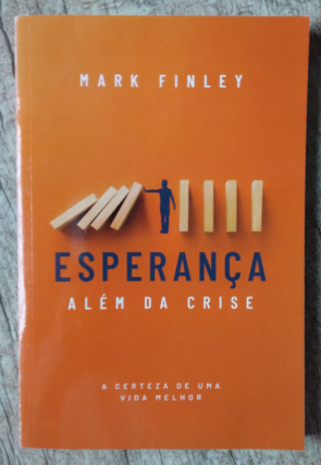 Esperança além da crise, Mark Finley, editora casa publicadora brasileira-, livro usado