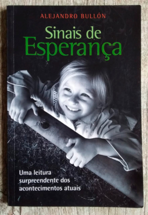 Sinais de esperança, Alejandro Bullón, editora casa publicadora brasileira, livro usado