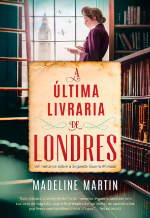 A última livraria de Londres, Madeline Martin, editora arqueiro