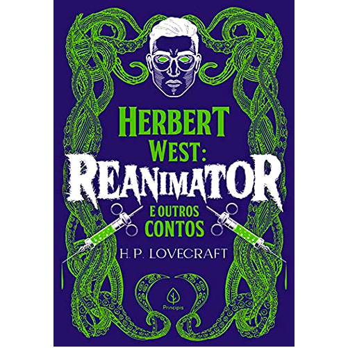 Herbert West Reanimator e outros contos, H. P. Lovecraft, editora principis