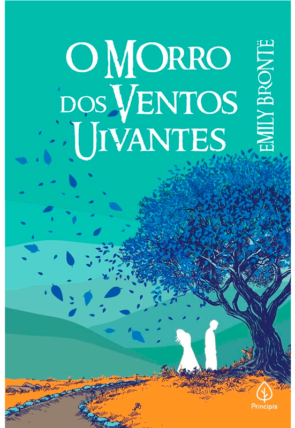 O morro dos ventos uivantes, Emily Brontë, editora principis