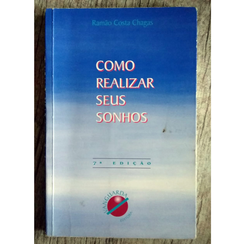 Como realizar seus sonhos, Ramão Costa Chagas, editora vanguarda, livro usado