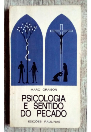 Psicologia e sentido do pecado, Marc Oraison, editora paulinas, livro usado