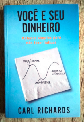 Você e seu dinheiro métodos simples para não fazer tolices, Carl Richards, editora Martins Fontes, livro usado