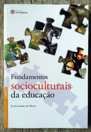 Fundamentos socioculturais da educação, Alessandro de Melo, editora intersaberes, livro usado