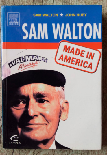 Sam Walton Made in America, San Walton e John Huey, editora campus, elsevier, livro usado