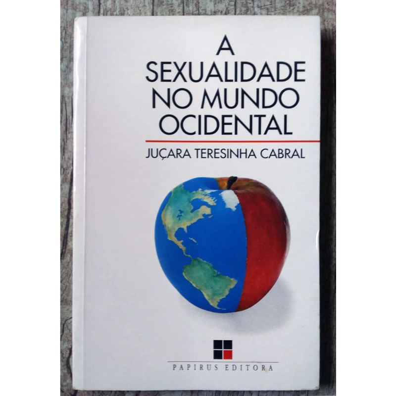 A sexualidade no mundo ocidental, Juçara Teresinha Cabral, editora papirus, livro usado