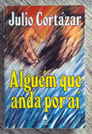 Alguém que anda por aí, Julio Cortázar, editora nova fronteira, livro usado
