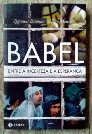 Babel entre a incerteza e a esperança, Zygmunt Bauman e Ezio Mauro, editora Zahar, livro usado