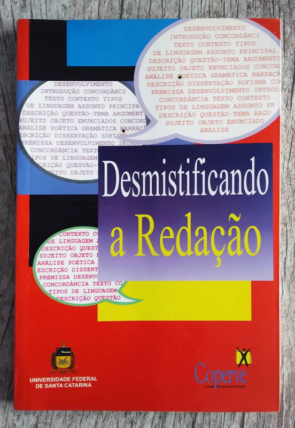 Desmistificando a redação, Maria de Lourdes R.Locks, Salma Ferraz de Azevedo de Oliveira e Sidneya Gaspar de Oliveira,Universidade Federal de Santa Catarina, livro usado