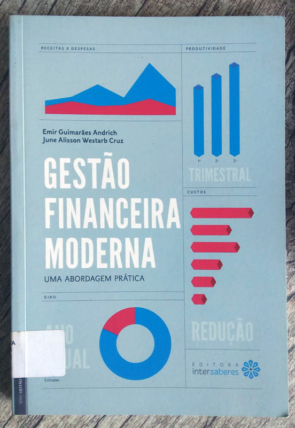 Gestão Financeira Moderna uma abordagem prática, Emir Guimarães Andrich e June Alisson Westarb Cruz, editora intersaberes, livro usado