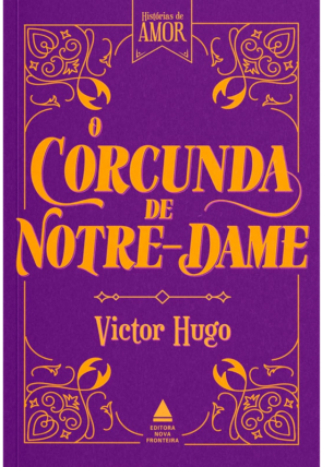 O corcunda de Notre-Dame, Victor Hugo, editora nova fronteira