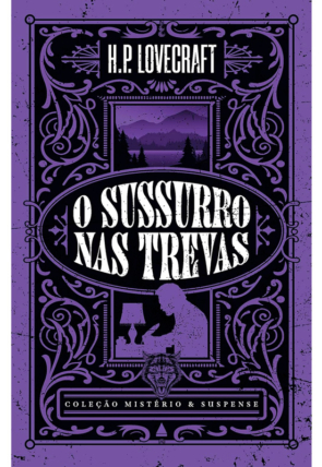 O sussurro nas trevas, H.P. Lovecraft, coleção mistério e suspense, editora nova fronteira