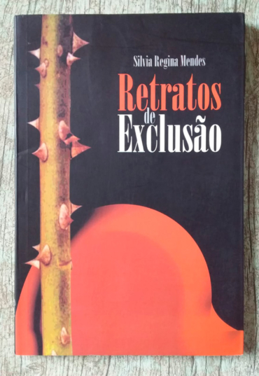 Retratos de exclusão, Silvia Regina Mendes, livro usado