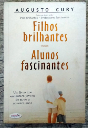 Filhos brilhantes alunos fascinantes, Augusto Cury, editora Academia de Inteligência, livro usado