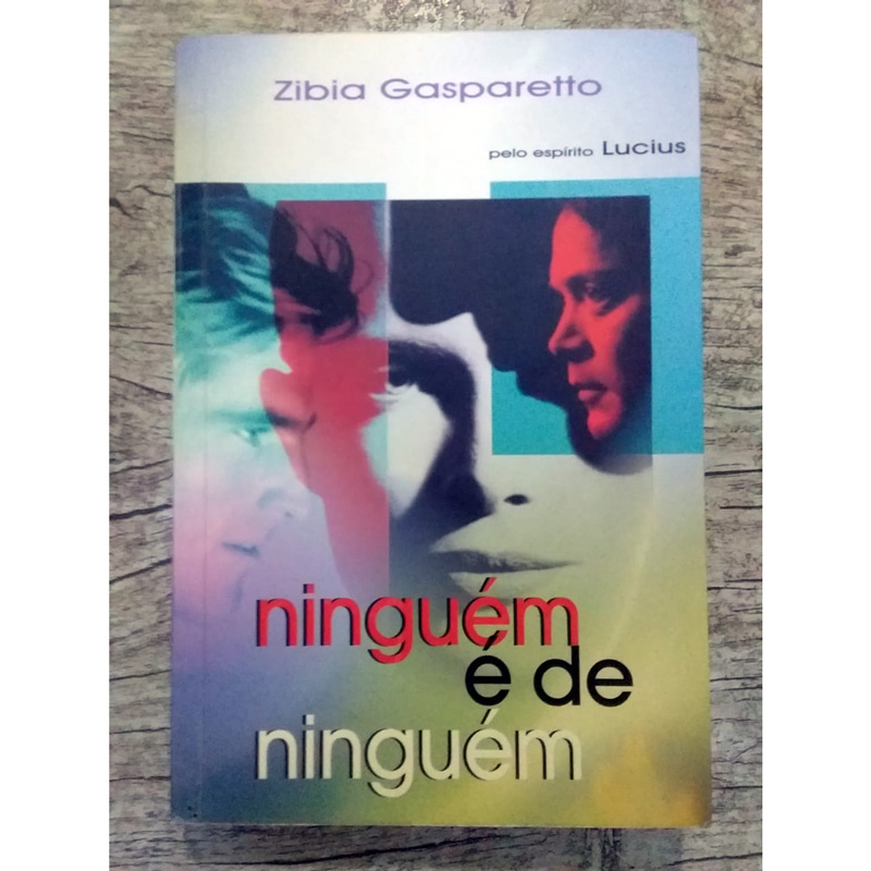 Ninguém é de ninguém, Zibia Gasparetto pelo espírito Lucius, editora vida e consciência, livro usado