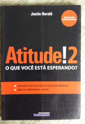 Atitude 2, o que-você está esperando? Justin Herald, editora fundamento, livro usado