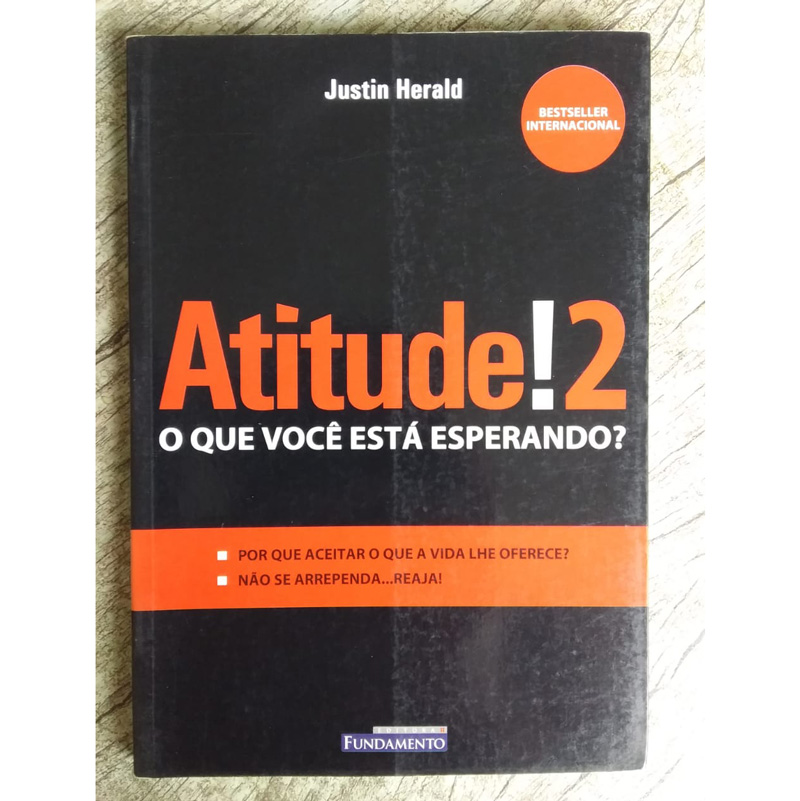 Atitude 2, o que-você está esperando? Justin Herald, editora fundamento, livro usado
