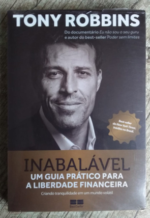 Inabalável, um guia prático para a liberdade financeira, Tony Robbins, editora Best Seller