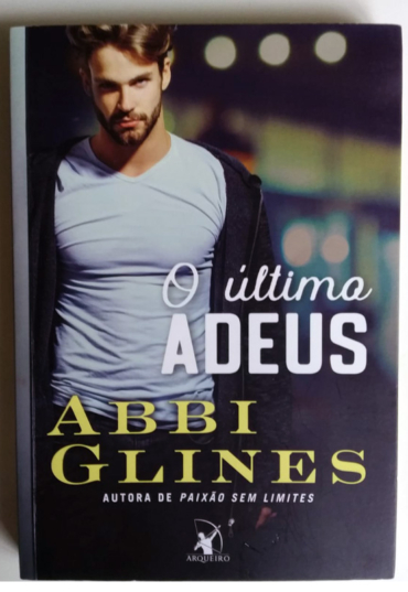 O último adeus, Abbi Glines, editora arqueiro, livro usado