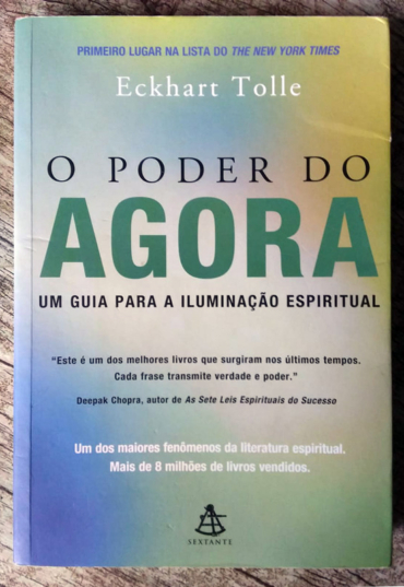 O poder do agora, um guia para iluminação espiritual, Eckhart Tolle, editora sextante, livro usado