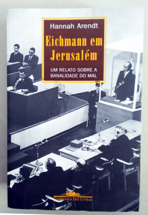 Eichmann em Jerusalém, um relato sobre a banalidade do mal, Hannah Arendt, editora companhia das letras, livro usado