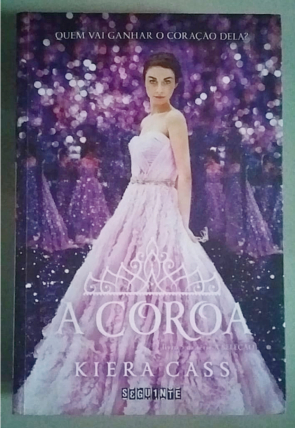 A coroa, livro 5 da série a seleção, Kiera Cass, editora seguinte, livro usado