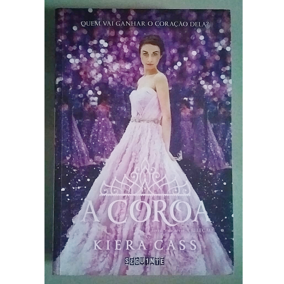 A coroa, livro 5 da série a seleção, Kiera Cass, editora seguinte, livro usado