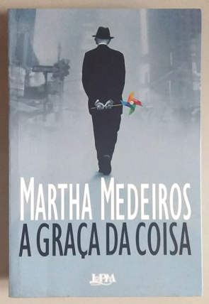 A graça da coisa, Martha Medeiros, editora L&PM, livro usado