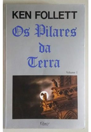 Os pilares da terra, volume 1, Ken Follett, editora rocco, livro usado