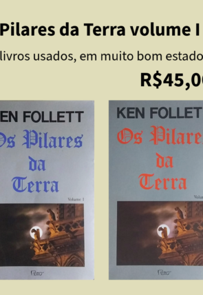 Os pilares da terra, volume 1 e 2, Ken Follett, editora rocco, livros usados