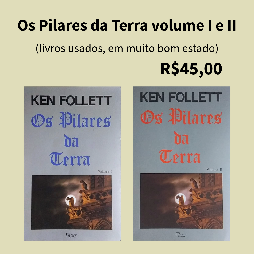Os pilares da terra, volume 1 e 2, Ken Follett, editora rocco, livros usados