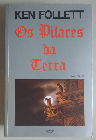 Os pilares da terra, volume 2, Ken Follett, editora rocco, livro usado