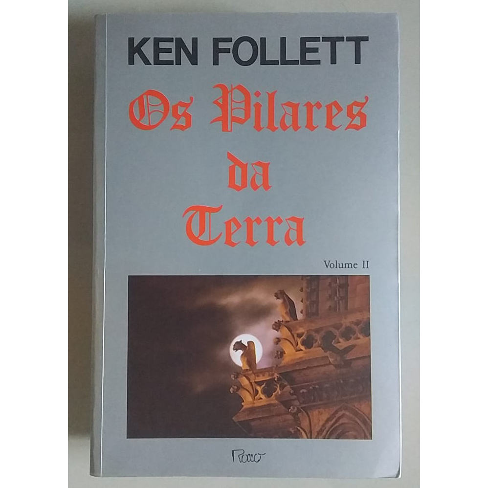 Os pilares da terra, volume 2, Ken Follett, editora rocco, livro usado