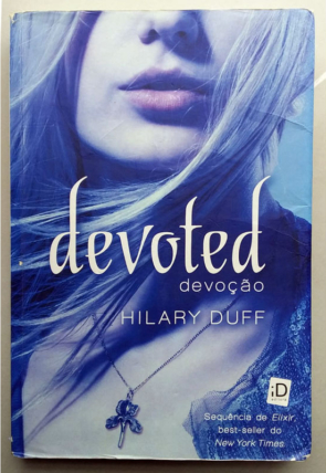 Devoted, devoção, série elixir livro 2,Hilary Duff, editora id, livro usado