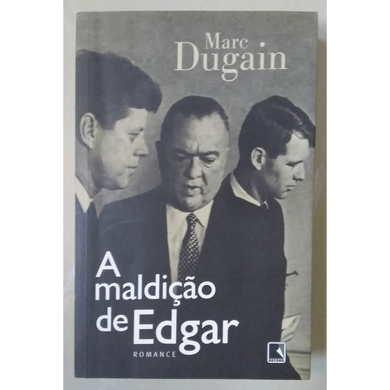 A maldição de Edgar, Marc Dugain, editora record, livro usado