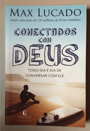 Conectados com Deus, Max Lucado, editora Thomas Nelson Brasil, livro usado