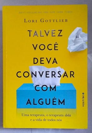 Talvez você deva conversar com alguém, Lori Gottlieb, editora vestígio, livro usado