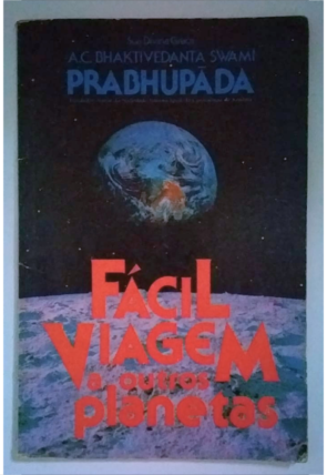 Fácil viagem a outros planetas, A.C. Bhaktivedanta Swami Prabhupãda, editora fundação Bhaktivedanta, livro usado