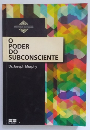 O poder do subconsciente, Dr. Joseph Murphy, editora best seller, livro usado