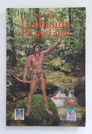 Umbanda pé no chão, um guia de estudos da umbanda volume I, Norberto Peixoto, orientado pelo espírito Ramatís, editora do conhecimento, livro usado